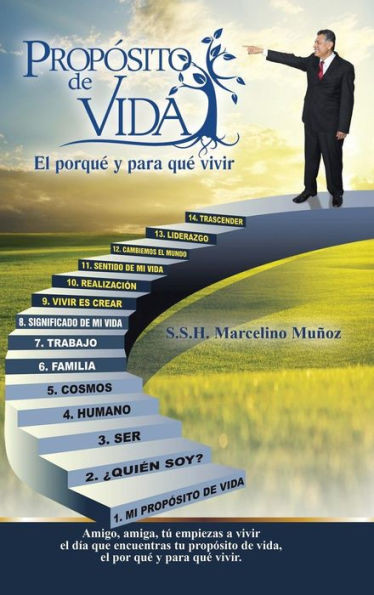 Propósito De Vida, El Por Qué Y Para Qué Vivir (Spanish Edition)