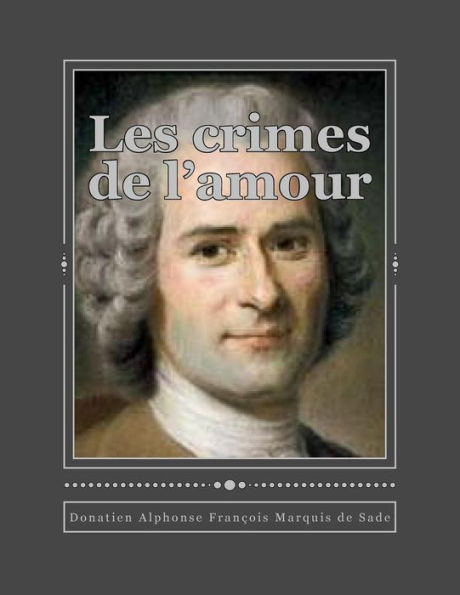 Les Crimes De L'Amour (French Edition)