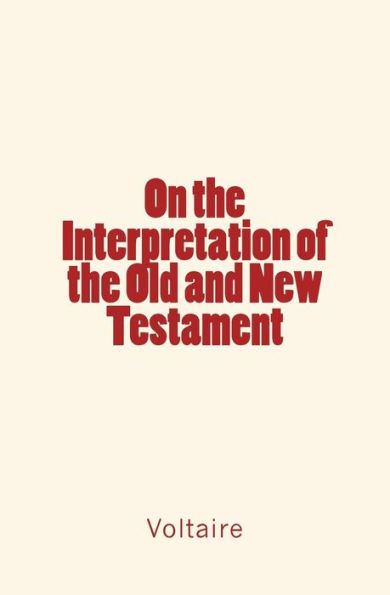 On The Interpretation Of The Old And New Testament