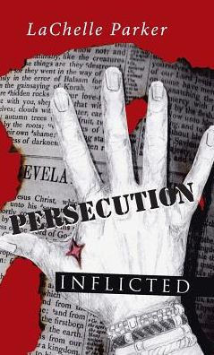 Persecution: Inflicted