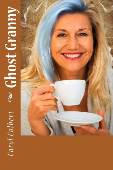 Ghost Granny (Ghost Series)