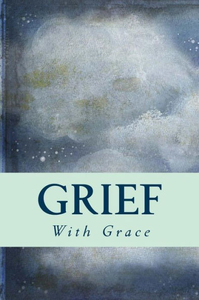 Grief With Grace: Grief Diary