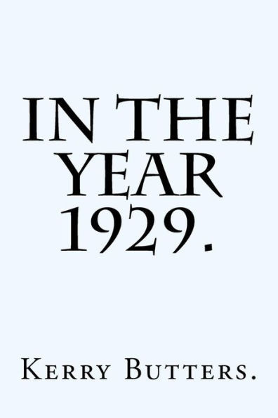 In The Year 1929.