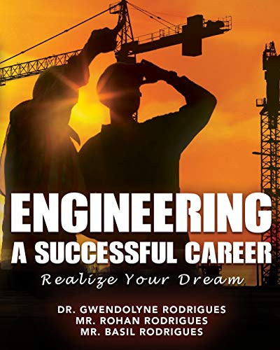 ENGINEERING A SUCCESSFUL CAREER: REALIZE YOUR DREAM