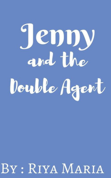 Jenny And The Double Agent (Jenny And The Spies)