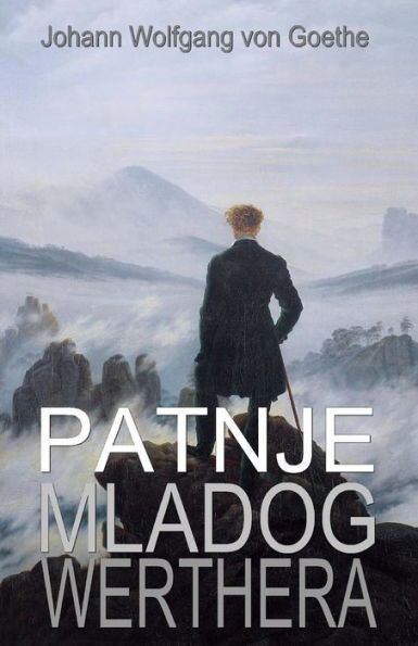 Patnje Mladog Werthera (Svjetski Klasici) (Croatian Edition)
