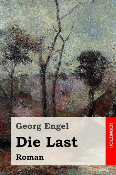 Die Last: Roman (German Edition)