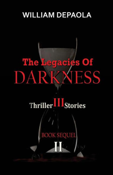 The Legacies Of Darkness Ii: Horror, Thriller