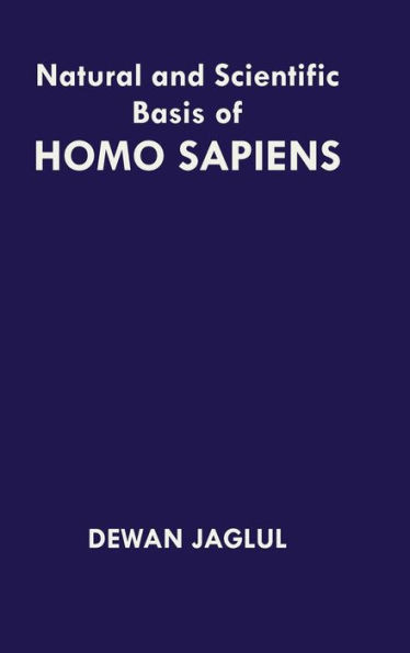 Natural And Scientific Basis Of Homo Sapiens