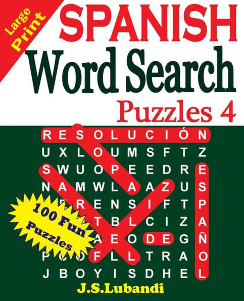 Large Print Spanish Word Search Puzzles 4 (Sopa De Letras En Español) (Spanish Edition)