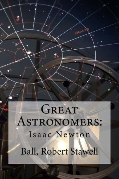 Great Astronomers:: Isaac Newton