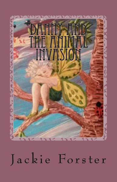 Danny And The Animal Invasion (Danny'S Adventures)