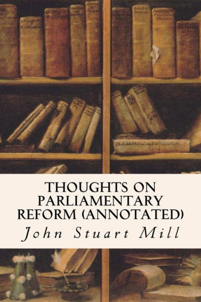 Thoughts On Parliamentary Reform (Annotated)