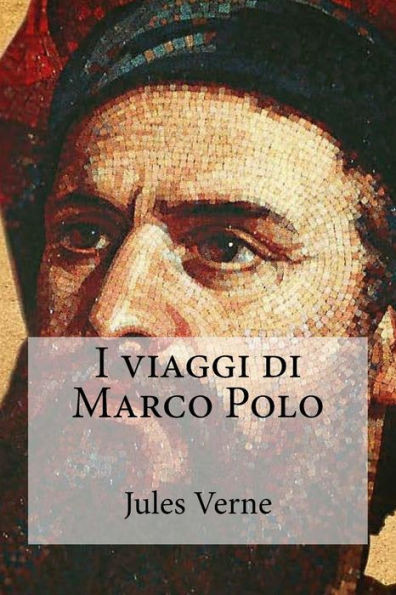 I Viaggi Di Marco Polo (Italian Edition)