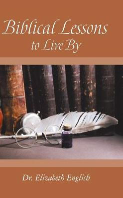 Biblical Lessons To Live By