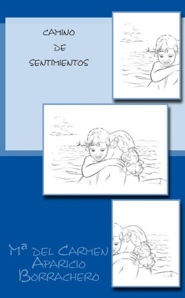 Camino De Sentimientos (Spanish Edition)