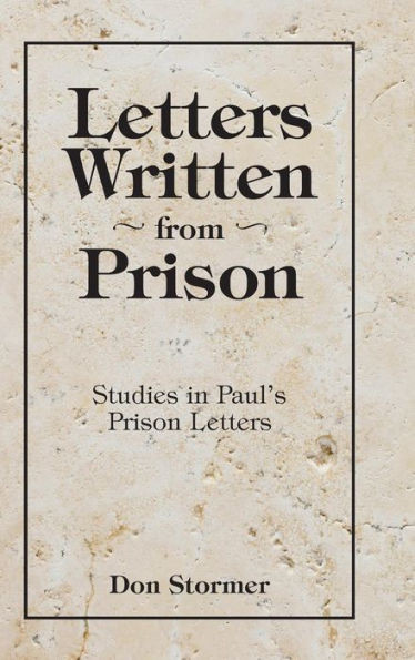 Letters Written From Prison: Studies In Paul'S Prison Letters