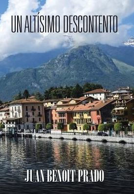 Un Altísimo Descontento (Spanish Edition)