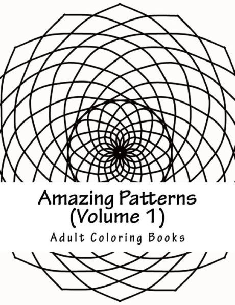 Amazing Patterns (Volume 1): Adult Coloring Book