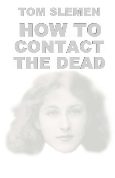 How To Contact The Dead