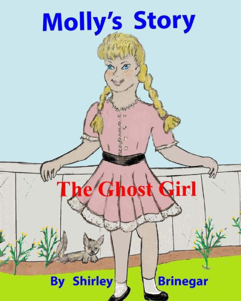 Molly'S Story: The Ghost Girl