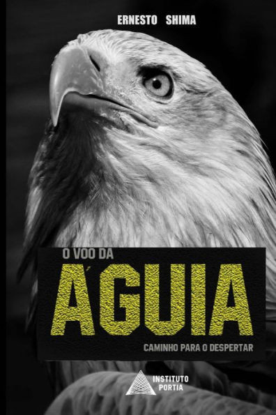 O Voo Da Aguia: Caminho Para O Despertar (Operação Resgate) (Portuguese Edition)