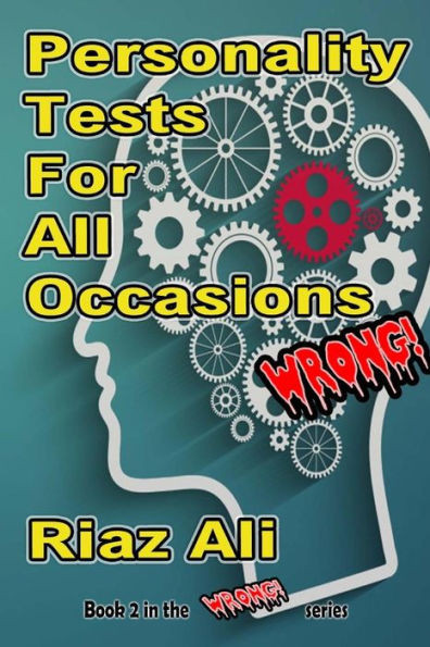 Personality Tests For All Occasions Wrong (The Wrong Series)