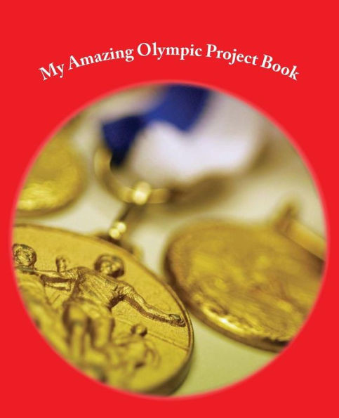 The Amazing Olympic Games Project Book: - 75 Pages