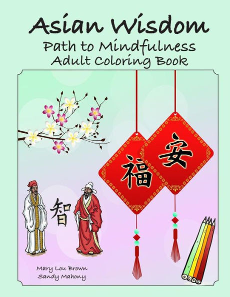 Asian Wisdom: Path To Mindfulness Adult Coloring Book
