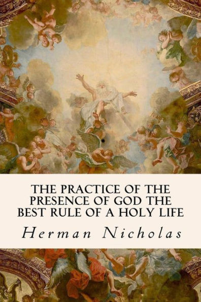 The Practice Of The Presence Of God The Best Rule Of A Holy Life