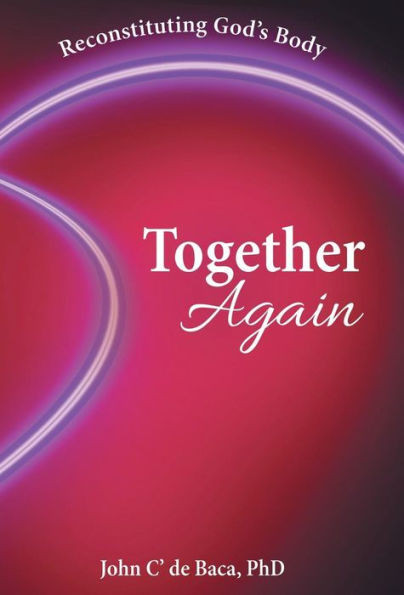 Together Again: Reconstituting God'S Body