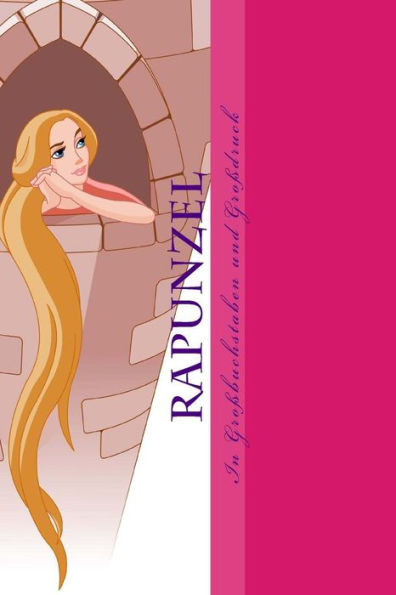 Rapunzel: Leseheft Mit Großbuchstaben (German Edition)