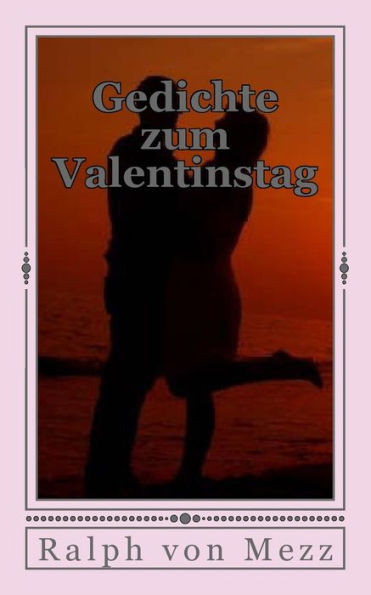 Gedichte Zum Valentinstag (German Edition)