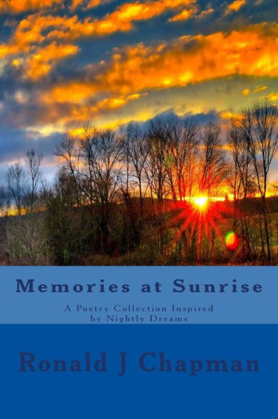 Memories At Sunrise: A Poetry Collection Inspired By Nightly Dreams
