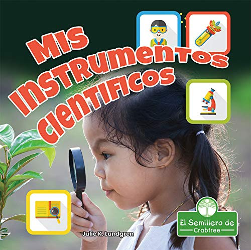 Mis instrumentos cientificos (Mis Primeros Libros De Ciencia) (Spanish Edition) - Library Binding
