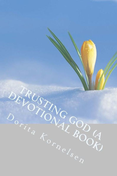 Trusting God (A Devotional Book)