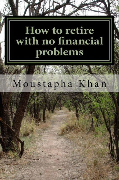 How To Retire With No Financial Problems