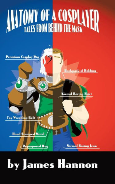 Anatomy Of A Cosplayer: Tales From Behind The Mask