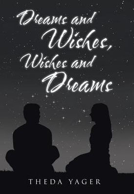 Dreams And Wishes, Wishes And Dreams