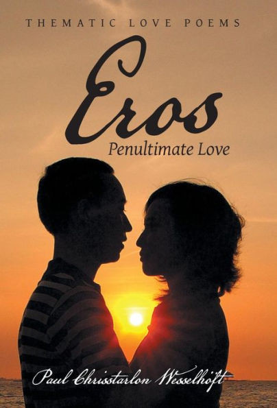 Eros: Penultimate Love