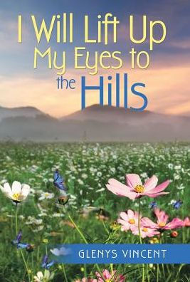 I Will Lift Up My Eyes To The Hills