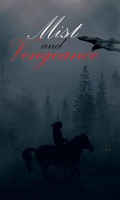 Mist And Vengeance: Sequel To Silent Twin
