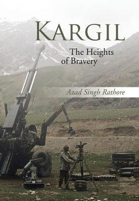 Kargil: The Heights Of Bravery