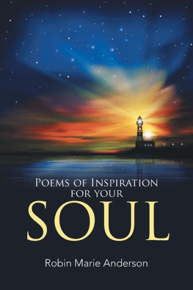 Poems Of Inspiration For Your Soul