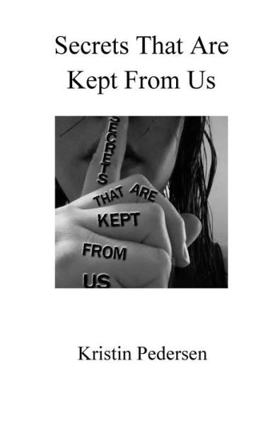 Secrets Kept From Us