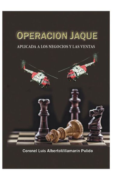 Operacion Jaque Aplicada A Los Negocios Y Las Ventas (Spanish Edition)