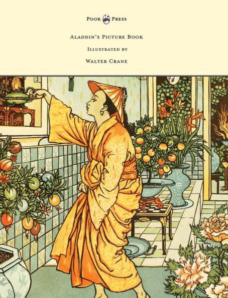 Aladdin'S Picture Book - Illustrated By Walter Crane