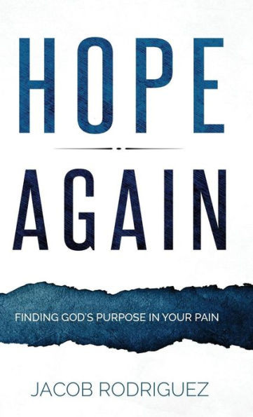 Hope Again: Finding God'S Purpose In Your Pain