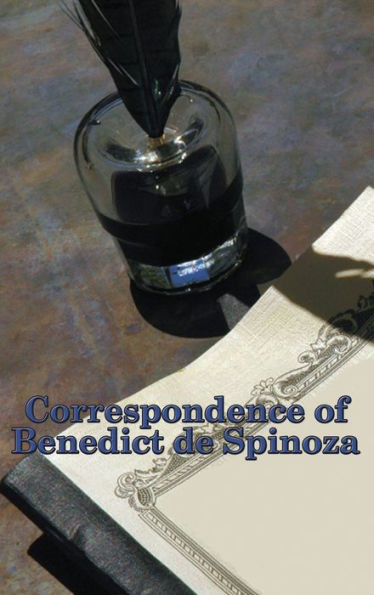 Correspondence Of Benedict De Spinoza