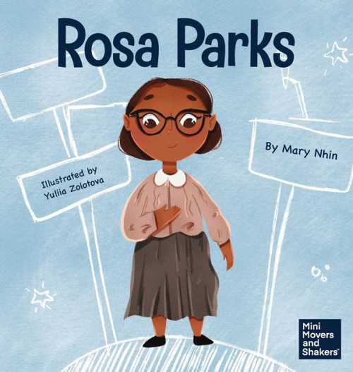 Rosa Parks: A Kid'S Book About Standing Up For What'S Right (Mini Movers And Shakers)